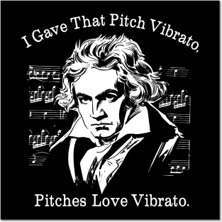 I Gave That Pitch Vibrato Posters and Art